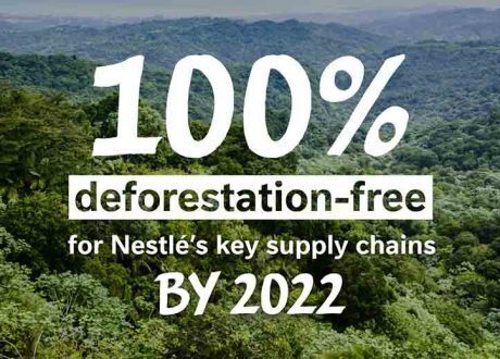 Nestlé’s key ingredients to be deforestation-free by 2022