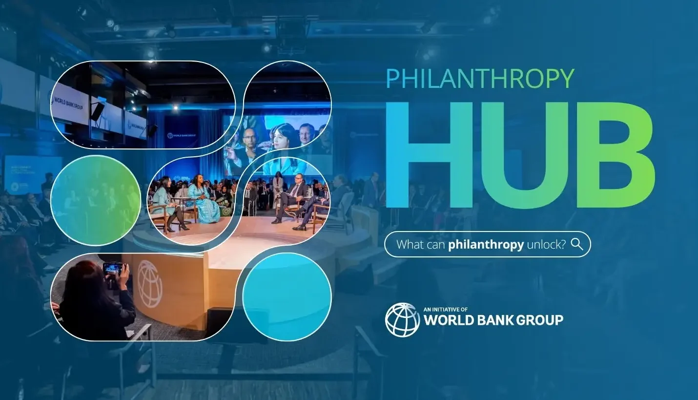 World Bank Group launches hub to scale philanthropic funding